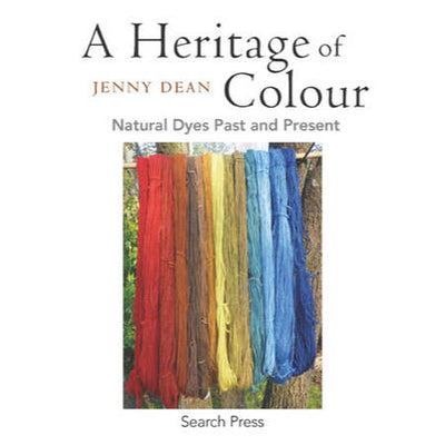 A Heritage of Colour: Natural Dyes Past and Present