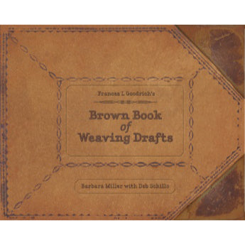Frances L. Goodrich's Brown Book of Weaving Drafts
