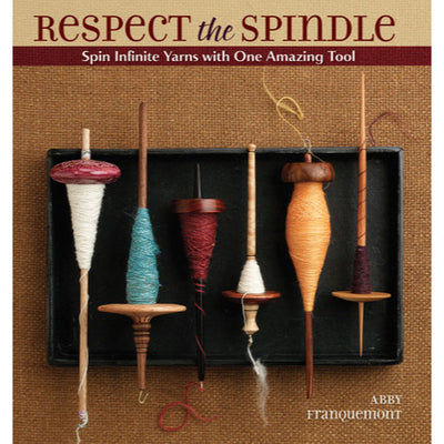 Respect the Spindle Abby Franquemont